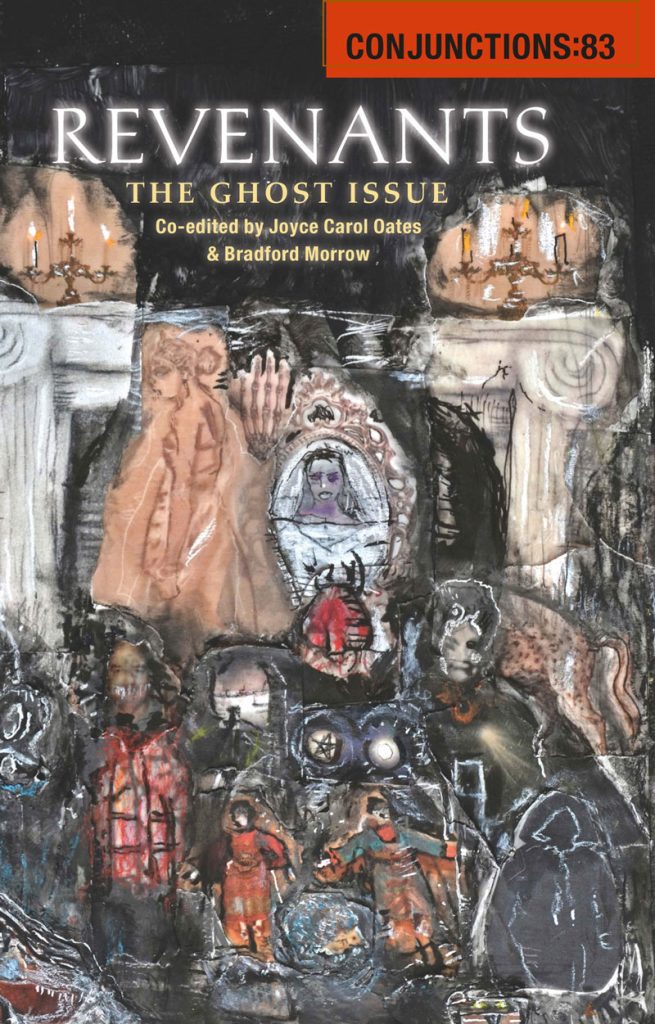 Cover image of Conjunctions:83, which features original artwork of ghosts closely collaged together. Text reads, "Revenants, The Ghost Issue, Co-edited by Joyce Carol Oates & Bradford Morrow."